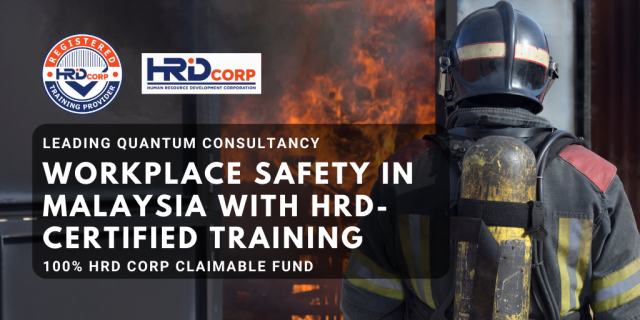 Workplace Safety in Malaysia with HRD-Certified Training